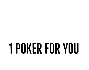 1 Poker for You